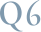Q6