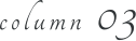 Column 03
