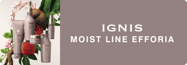 IGNIS MOIST LINE EFFORIA
