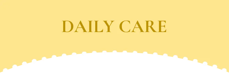 DAILY CARE